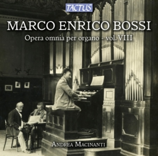 Andrea Macinanti – Opera Omnia Per Organo Vol. VIII