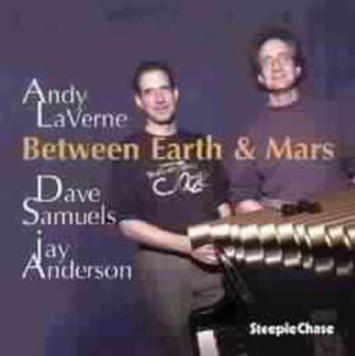 Andy LaVerne/Dave Samuels/Jay Anderson – Between Earth & Mars