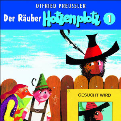 Otfried Preußler – Der Räuber Hotzenplotz Folge 1 - Neuproduktion