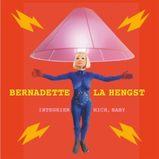 Bernadette La Hengst – Intergrier mich, Baby!