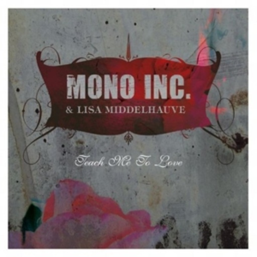 Mono Inc. Feat. Lisa Middlehauve – Teach Me To Love