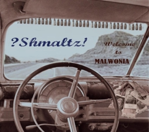 Shmaltz! – Welcome To Malwonia Reloaded