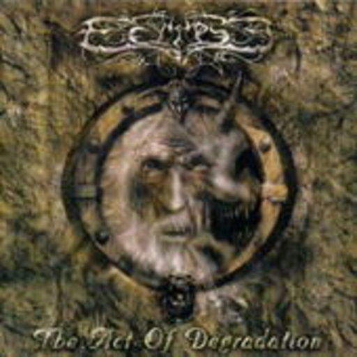 Eclipse – The Act Of Degradation
