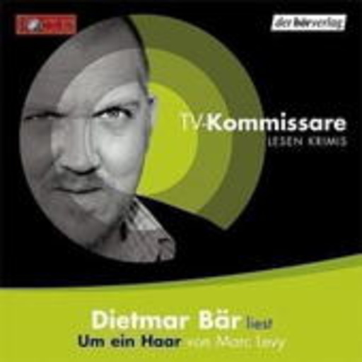 Dietmar Bär – TV-Kommissare lesen Krimis: Um ein Haar