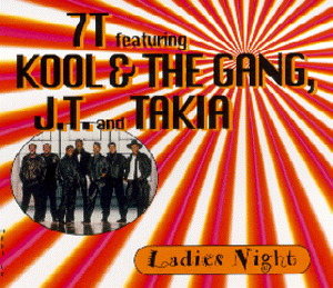 7T feat. Kool & The Gang, J.T. And Takia – Ladies Night