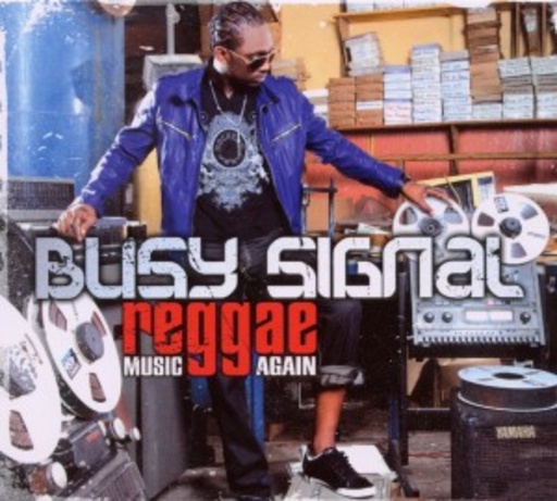 Busy Signal – Reggae Music Again