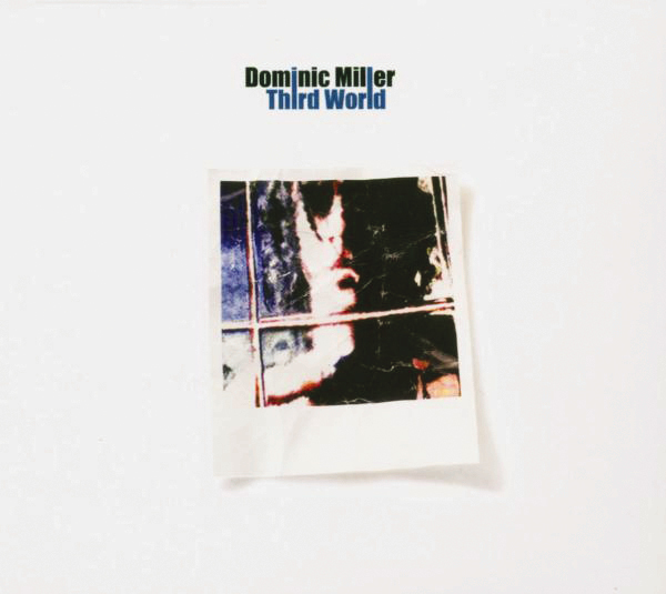 Dominic Miller – Third World