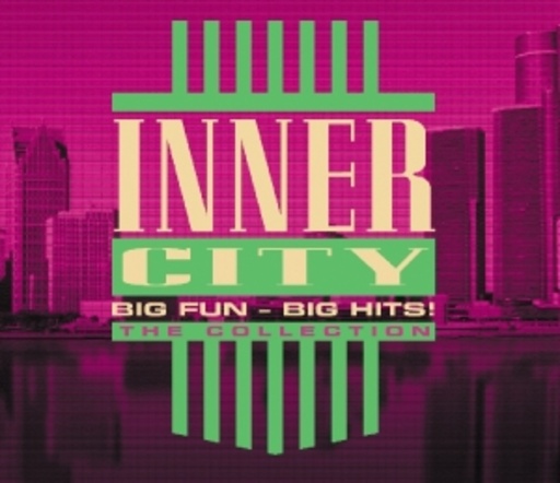 Inner City – Big Fun - Big Hits! - The Collection