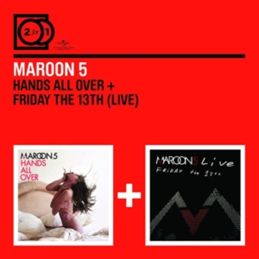 Maroon 5 – 2 For 1: Hands All Over/Live Friday The 13th
