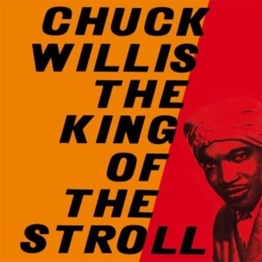 Chuck Willis – King Of The Stroll