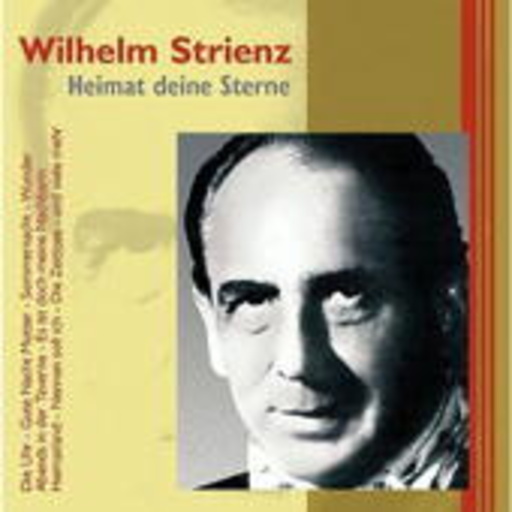 Wilhelmt Strienz – Heimat deine Sterne