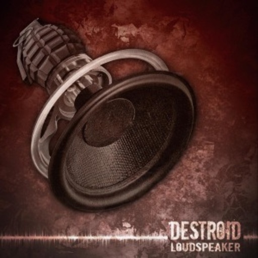 Destroid – Loudspeaker