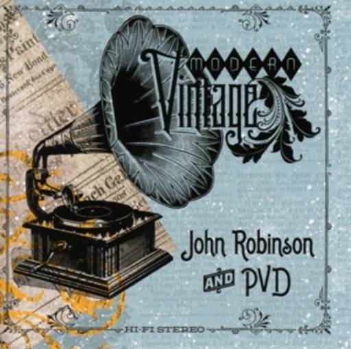 John Robinson & PVD – Modern Vintage