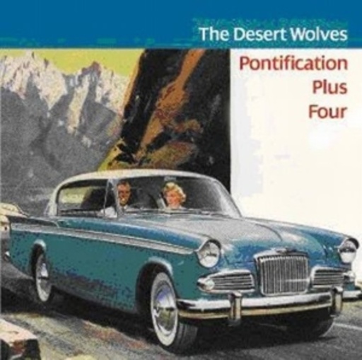 The Desert Wolves – Pontification