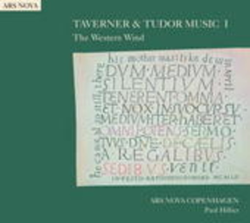 Ars Nova Copenhagen – Taverner & Tudor Music I: The Western Wind