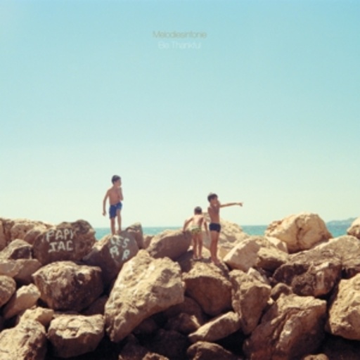 Melodiesinfonie – Be Thankful