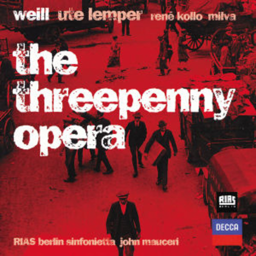 Ute Lemper/Renée Kollo/Milva/RIAS Berlin Sinfonietta – The Threepenny Opera