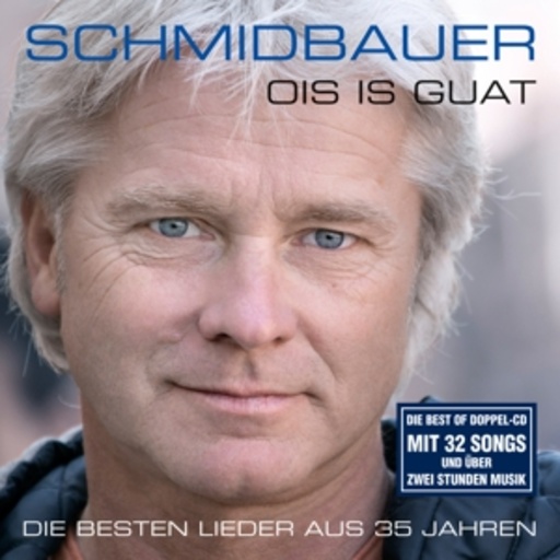 Schmidbauer & Kälberer – Ois is guat