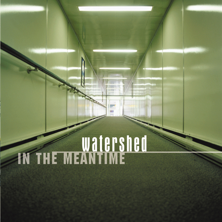 Watershed – In The Meantime