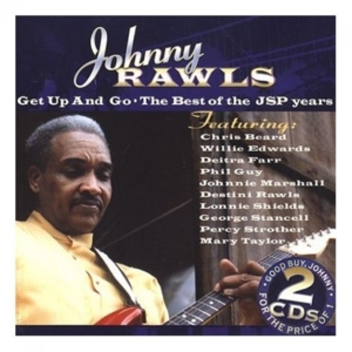 Johnny Rawls – Get Up And Go - The Best Of The JSP Years