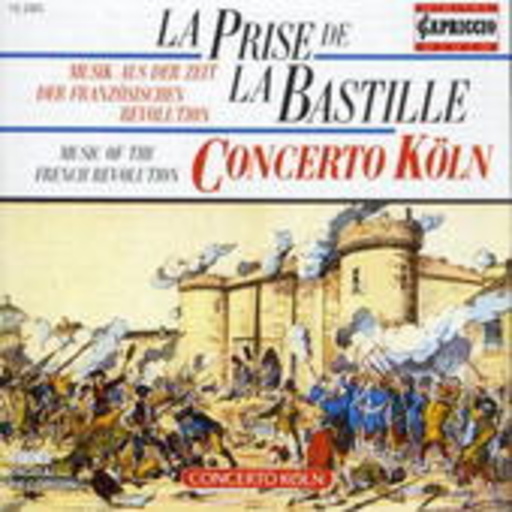 Keller/Erhardt/Concerto Köln – La Prise De La Bastille
