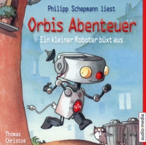 Philipp Schepmann – Orbis Abenteuer - Ein kleiner Roboter büxt aus