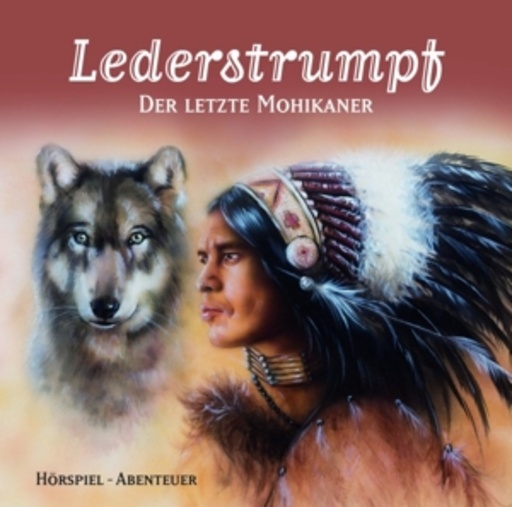Nikolaus Tschopp – Lederstrumpf - Der letzte Mohikaner
