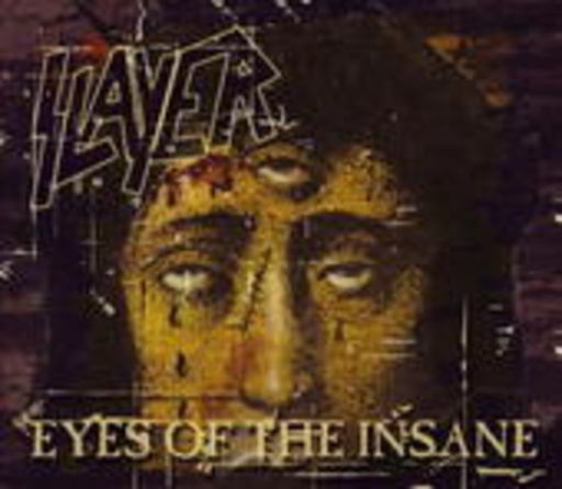 Slayer – Eyes Of The Insane