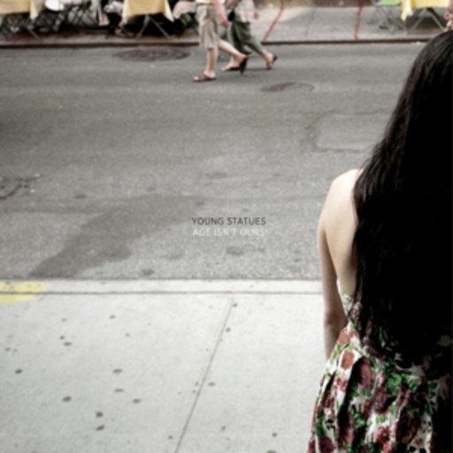 Young Statues – Age Isn't Ours