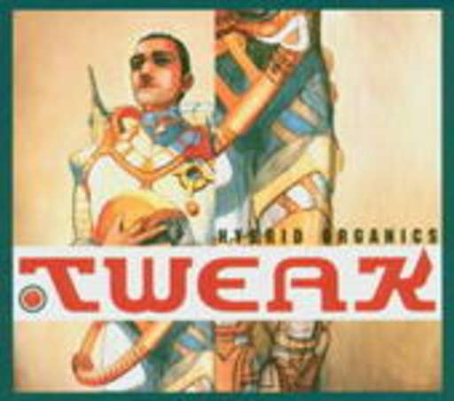 Tweak – Hybrid Organics