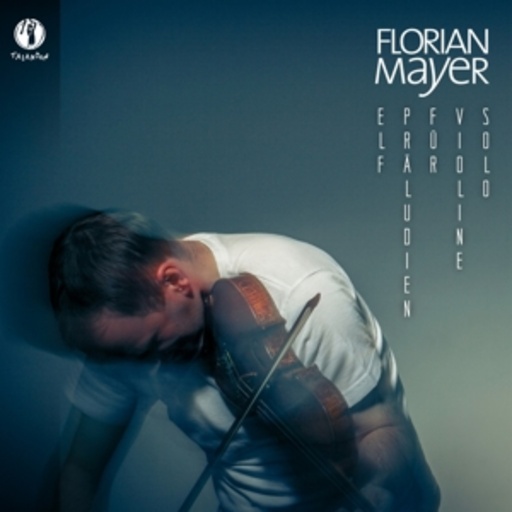 Florian Mayer – Elf Präludien für Violine solo