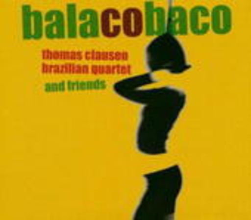 Thomas Clausen Brazilian Quartet – Balacobaco