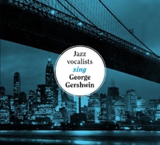 Diverse – Jazz Vocalists Sing George Gershwin