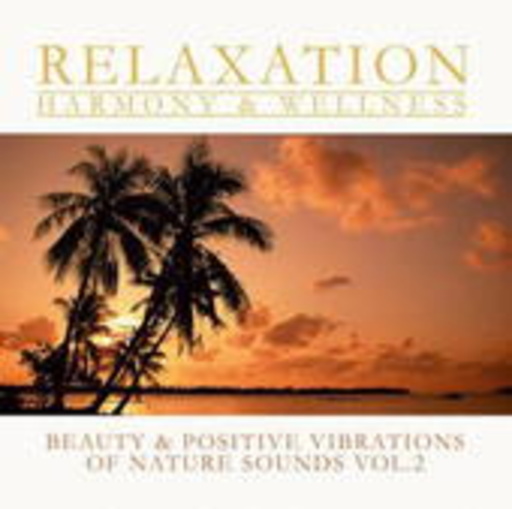 Beauty & Positive Vibrations Of Nature Sounds Vol. 2