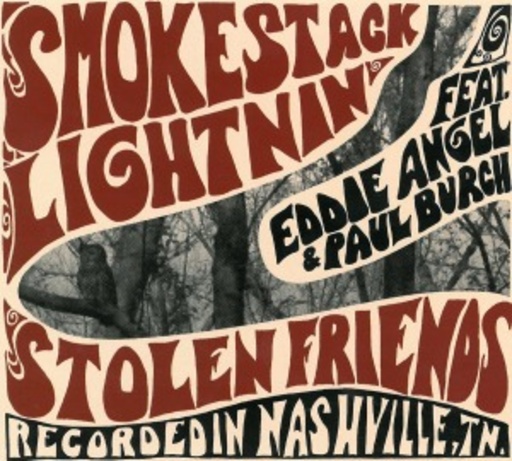 Smokestack Lightnin' – Stolen Friends - Recorded In Nashville