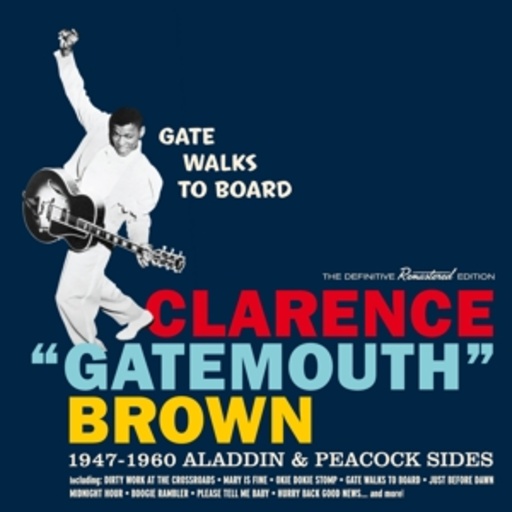 Clarence Gatemouth Brown – Gate Walks To Board