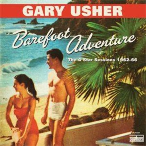 Gary Usher – Barefoot Adventure - The 4 Star Sessions