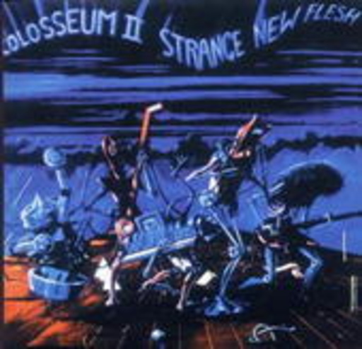 Colosseum II – Strange New Flesh (Expanded Edition)
