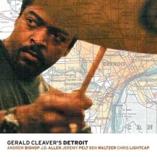 Gerald Cleaver – Gerald Cleaver's Detroit