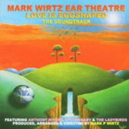 Mark Wirtz – Love Is Egg Shaped