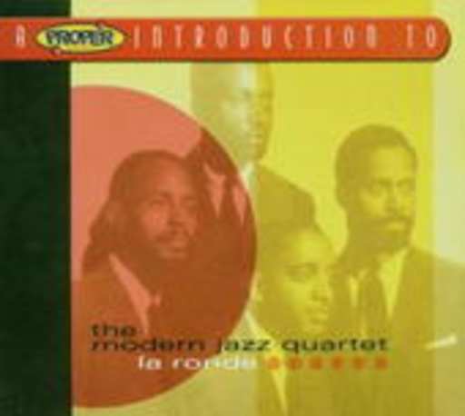 The Modern Jazz Quartet – La Ronde/A Proper Introduction To The Modern Jazz Quartet