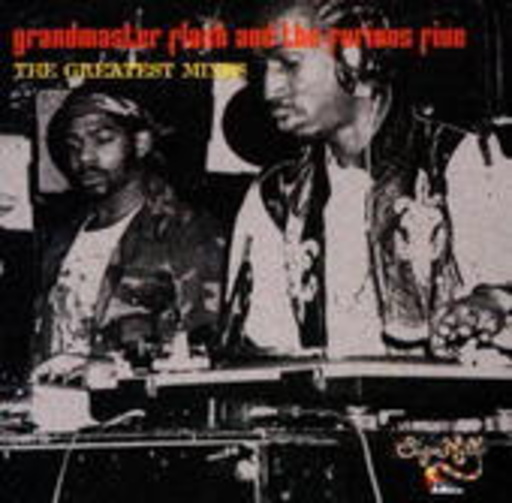 Grandmaster Flash & The Furious Five – Greatest Mixes