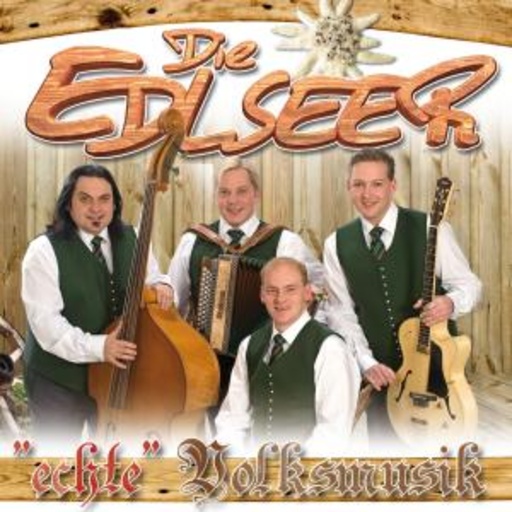 Die Edlseer – Echte Volksmusik