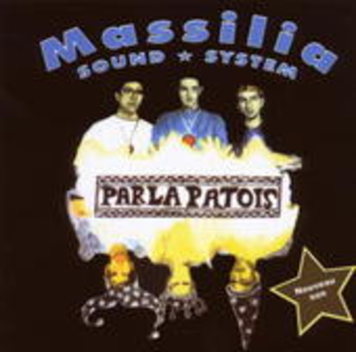 Massilia Sound System – Parla Patois