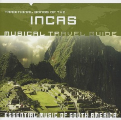 Music Travel Guide – Traditional Songs Of The Incas