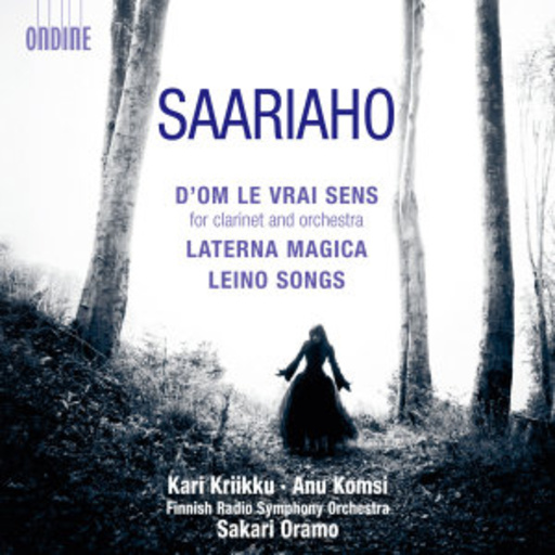 Kari Kriikku/Anu Komsi/Finnish Radio Symph. Orch. – D'Om Le Vrai Sens