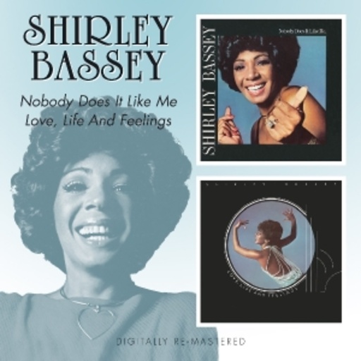 Shirley Bassey – Nobody Does It Like Me/Love, Life And Feelings