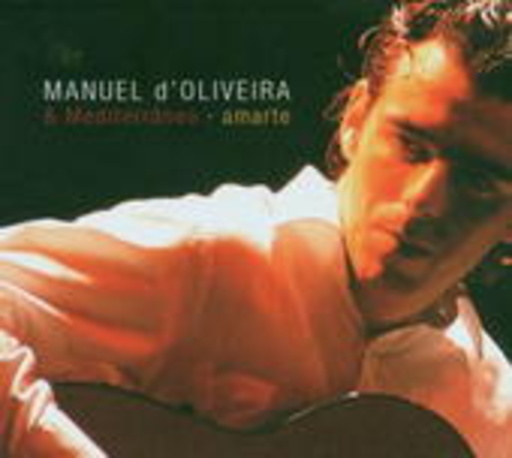 Manuel D'Oliveira & Mediterraneo – Amarte