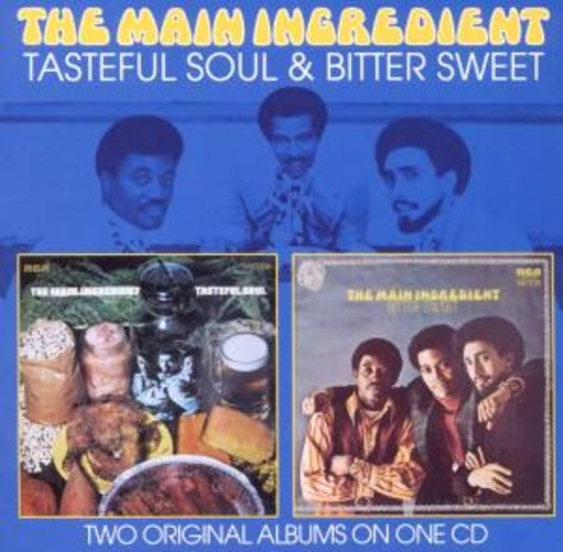 The Main Ingredient – Tasteful Soul/Bitter Sweet