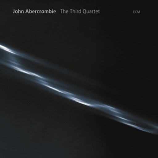 John Abercrombie – The Third Quartet